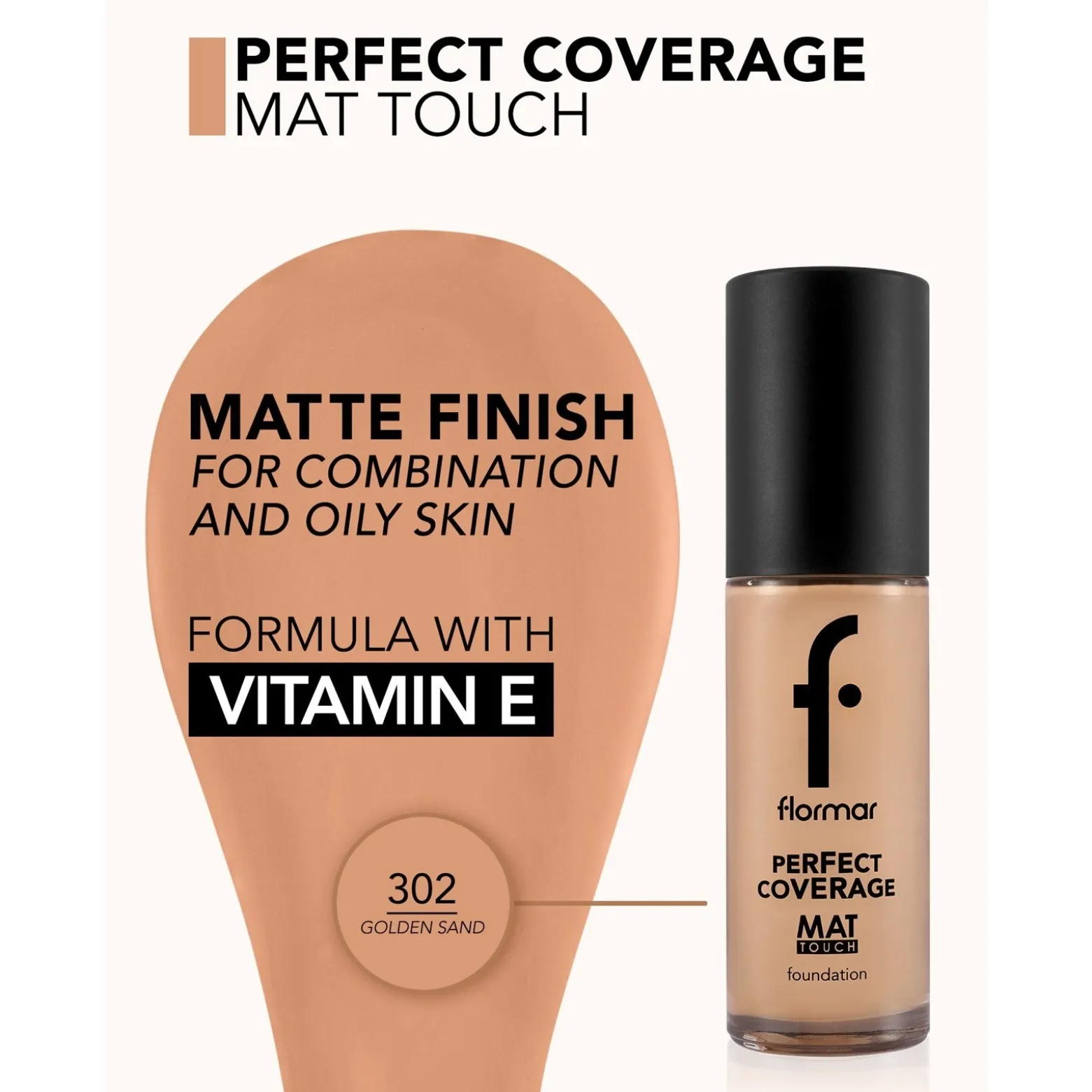 Flormar Perfect Coverage Mat Touch Foundation 302 Golden Sand 30ml (1.01floz)