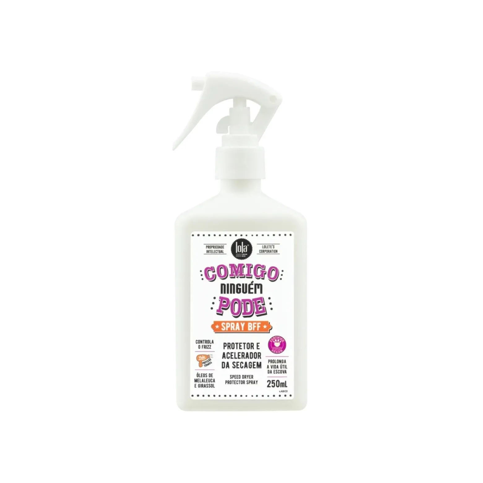 Lola Cosmetics Comigo Ninguém Pode Spray BFF Speed Dryer Protector Spray 250ml (8.45floz)